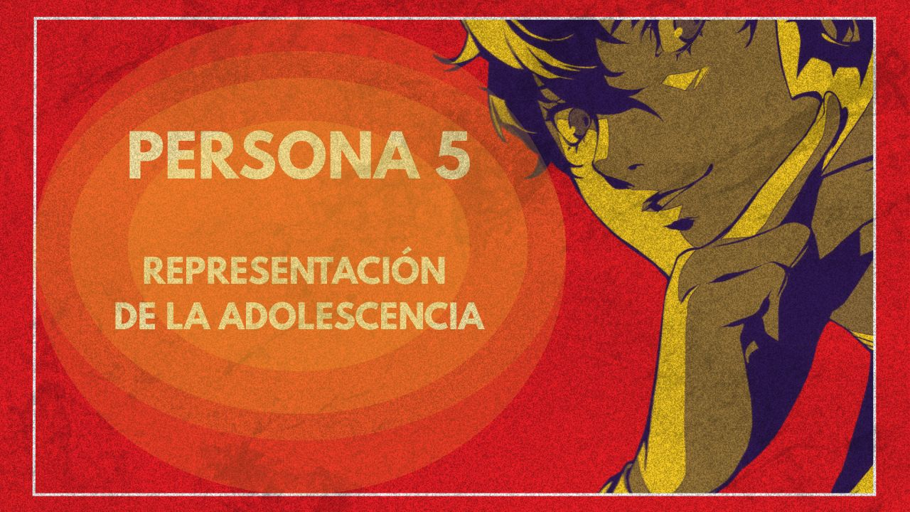 Persona 5 Royal: Adolescencia y representación